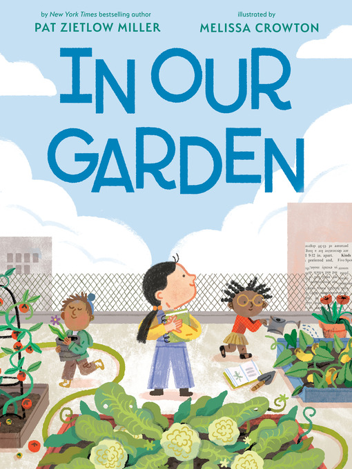 Title details for In Our Garden by Pat Zietlow Miller - Wait list